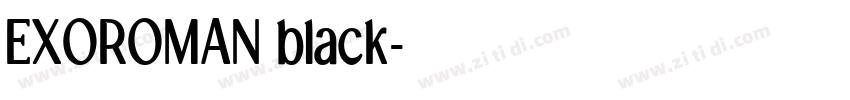 EXOROMAN black字体转换